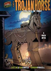 The Trojan horse: the fall of Troy : a Greek legend cover image cdn