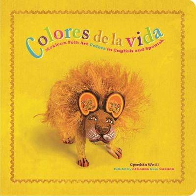 Colores de la vida : Mexican folk art colors in English and Spanish cover image