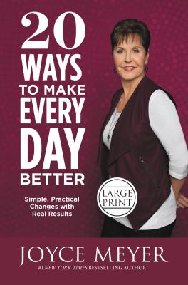 20 ways to make every day better simple, practical changes with real results cover image