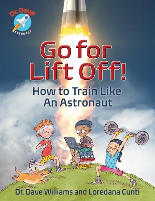 Go for liftoff! : how to train like an astronaut cover image