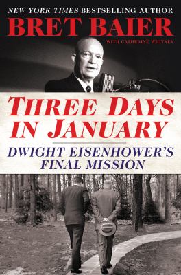 Three days in January Dwight Eisenhower's final mission cover image cdn
