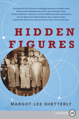 Hidden figures the American dream and the untold story of the Black women mathematicians who helped win the space race cover image