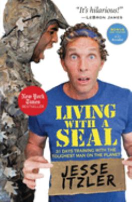 Living with a SEAL : 31 days training with the toughest man on the planet cover image