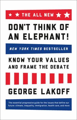The all new Don't think of an elephant! : know your values and frame the debate  cover image cdn