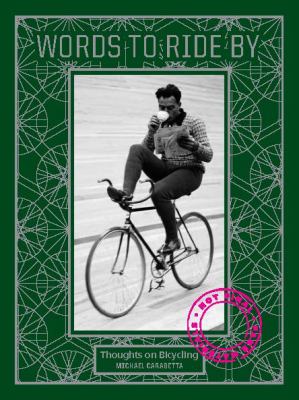Words to ride by : thoughts on bicycling cover image