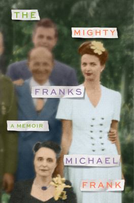 The mighty Franks : a memoir cover image
