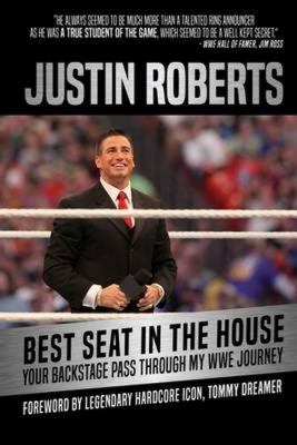 Best seat in the house : your backstage pass through my WWE journey cover image