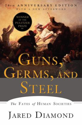 Guns, germs, and steel : the fates of human societies cover image