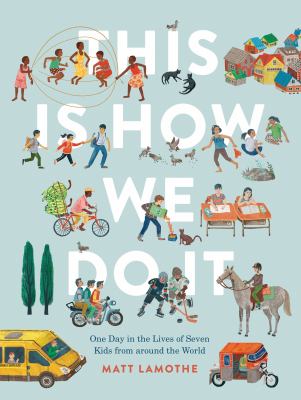 This is how we do it : one day in the lives of seven kids from around the world  cover image cdn
