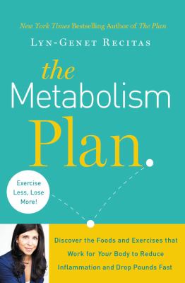 The metabolism plan discover the foods and exercises that work for your body to reduce inflammation and drop pounds fast cover image