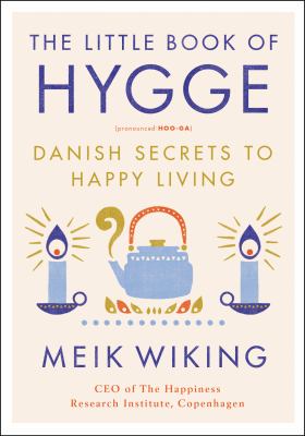 The little book of hygge Danish secrets to happy living cover image cdn