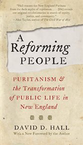 Reforming People: Puritanism and the Transformation of Public Life in New England cover image cdn