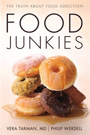 Food junkies: the truth about food addiction cover image cdn