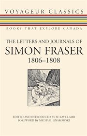 The letters and journals of Simon Fraser, 1806-1808 cover image cdn