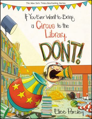 If you ever want to bring a circus to the library, don't!  cover image cdn