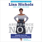 Abundance now: amplify your life & achieve prosperity today cover image cdn