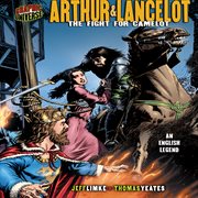 Arthur & Lancelot: the fight for Camelot, an English legend cover image cdn