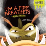 I'm a fire breather!: meet a dragon cover image cdn