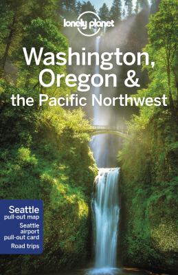 Lonely Planet. Washington, Oregon & the Pacific Northwest cover image
