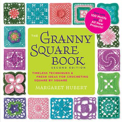 The granny square book : timeless techniques & fresh ideas for crocheting square by square  cover image cdn