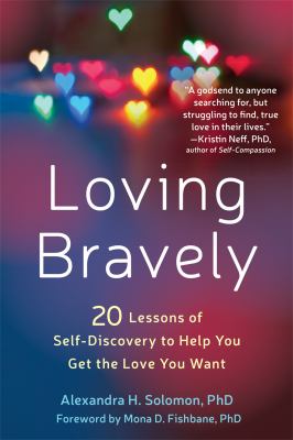 Loving bravely : 20 lessons of self-discovery to help you get the love you want  cover image cdn