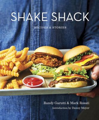 Shake Shack : recipes and stories cover image