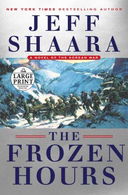 The frozen hours a novel of the Korean War cover image
