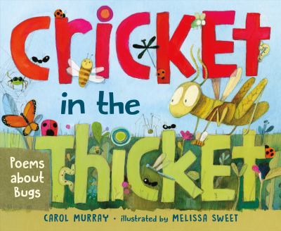Cricket in the thicket : poems about bugs  cover image cdn