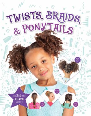 Twists, braids, & ponytails cover image