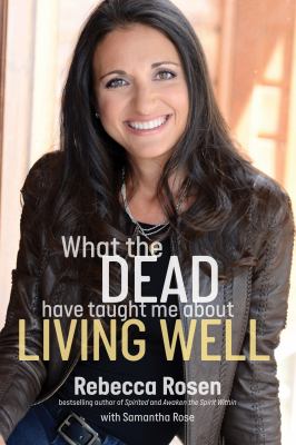 What the dead have taught me about living well cover image