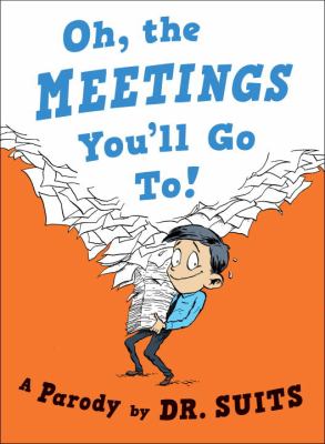 Oh, the meetings you'll go to! cover image