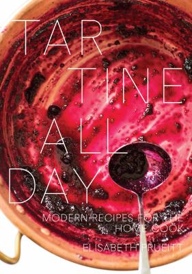 Tartine all day : modern recipes for the home cook  cover image cdn