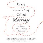 Crazy little thing called marriage: 12 secrets for a lifelong romance cover image cdn