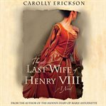 The last wife of Henry VIII cover image cdn
