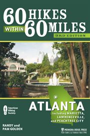 60 hikes within 60 miles: Atlanta including Marietta, Lawrenceville, and Peachtree city cover image cdn
