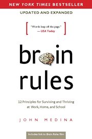 Brain rules: 12 principles for surviving and thriving at work, home, and school cover image cdn