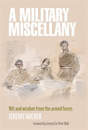 A Military Miscellany: Wit and Wisdom from the Armed Forces cover image cdn