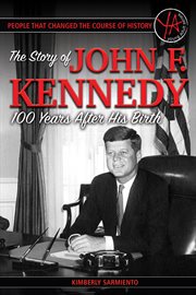 People that changed the course of history: the story of John F. Kennedy 100 years after his birth cover image cdn
