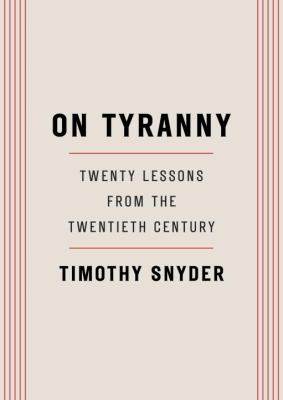 On tyranny : twenty lessons from the twentieth century cover image