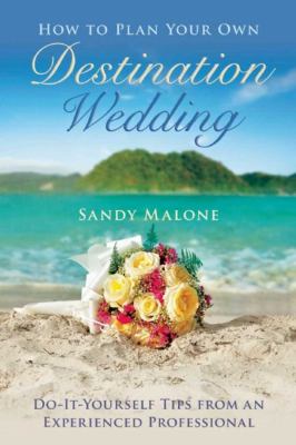 How to plan your own destination wedding : do-it-yourself tips from an experienced professional  cover image cdn