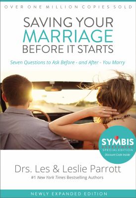 Saving your marriage before it starts : seven questions to ask before--and after--your marriage cover image