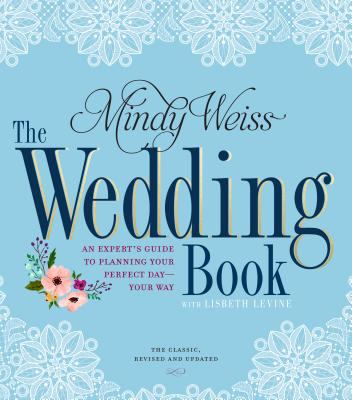 The wedding book : an expert's guide to planning your perfect day--your way  cover image cdn
