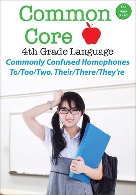 Common core 4th grade language. Commonly confused homophones to/too/two, their/there/they're cover image cdn
