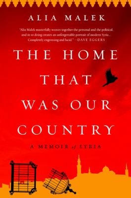 The home that was our country a memoir of Syria cover image