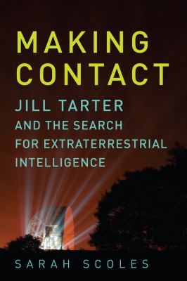 Making contact : Jill Tarter and the search for extraterrestrial intelligence cover image