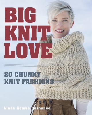 Big knit love : 20 chunky knit fashions cover image