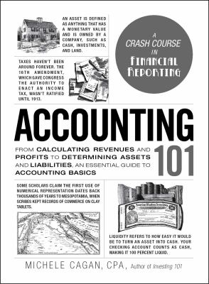 Accounting 101 : from calculating revenues and profits to determining assets and liabilities, an essential guide to accounting basics cover image