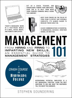 Management 101 : from hiring and firing to imparting new skills, an essential guide to management strategies cover image