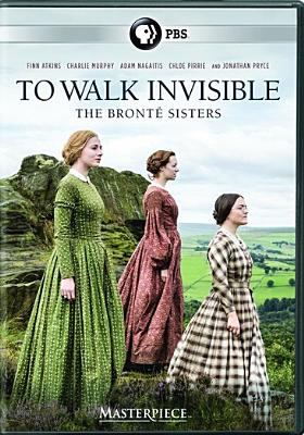 To walk invisible the Bronte sisters cover image