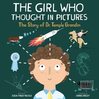 The girl who thought in pictures : the story of Dr. Temple Grandin cover image